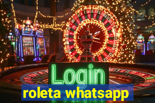 roleta whatsapp